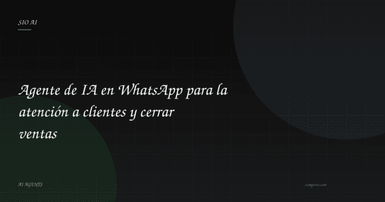 Agente de IA en WhatsApp para atención y ventas