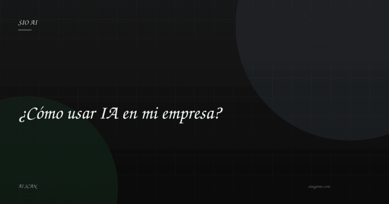 ¿Cómo usar IA en mi empresa?